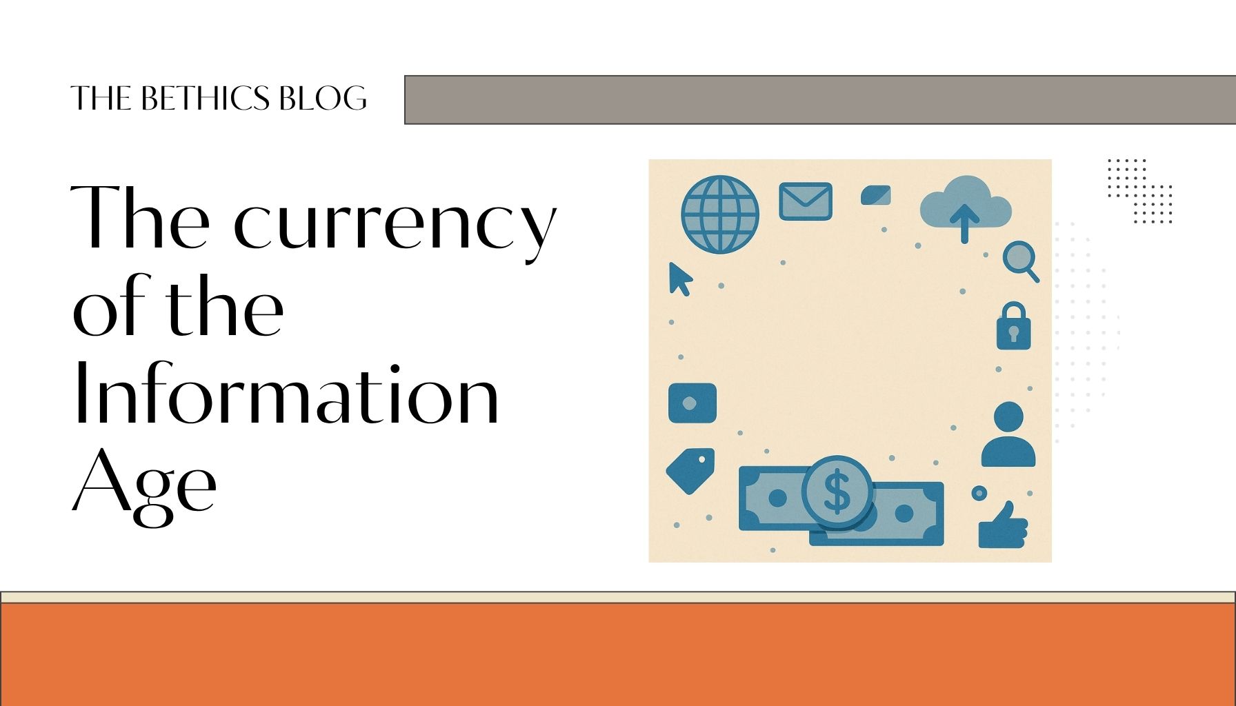 The Currency of the Information Age