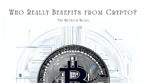 A stylized, black and white image of a Bitcoin logo with circuitry patterns and the text "WHO REALLY BENEFITS FROM CRYPTO?"