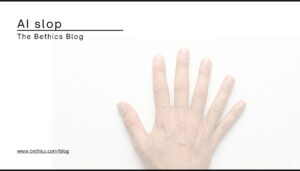 A minimalist, high-key photograph of a pale human hand against a white background. Upon closer inspection, the hand has six fingers instead of five, illustrating a common AI-generation error. The text 'AI slop' and 'The Bethics Blog' appear in the top left corner.